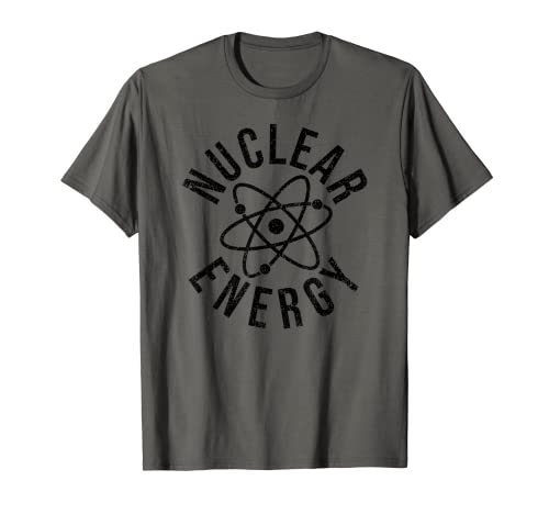 ENERGÍA NUCLEAR ENERGÍA ATÓMICA ENERGÍA ENERGÍA NÚCLEAR Camiseta