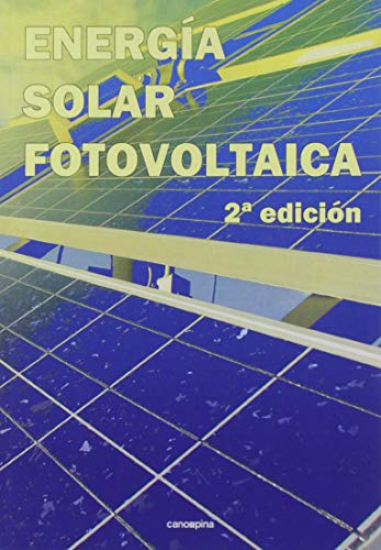 Energía Solar Fotovoltaica: 2ª edición (SIN COLECCION)