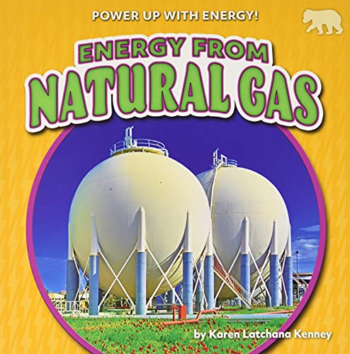 Energy from Natural Gas (Power Up With Energy!)