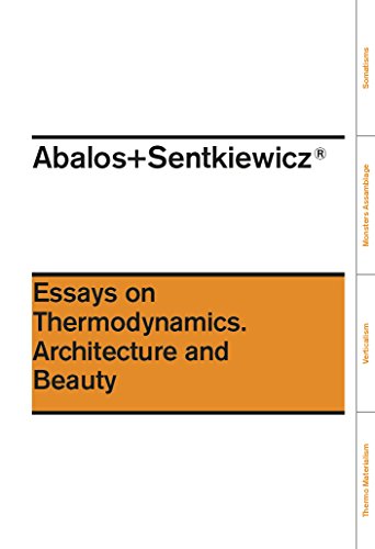 Ensayos sobre termodinámica, arquitectura y belleza: Ensayos en Termodinamica, Arquitectura y Belleza