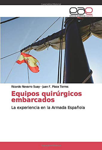 Equipos quirúrgicos embarcados: La experiencia en la Armada Española