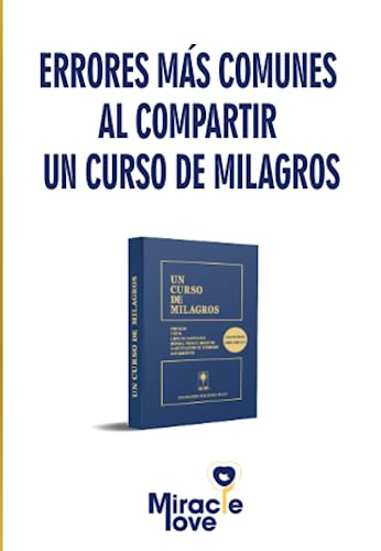 Errores más comunes al compartir Un Curso De Milagros