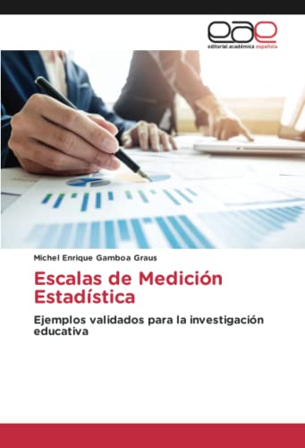 Escalas de Medición Estadística: Ejemplos validados para la investigación educativa