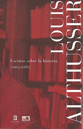 Escritos Sobre La Historia (1963-1986) (SIN COLECCION)