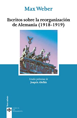 Escritos sobre la reorganización político-constitucional de Alemania (1918-1919) (Clásicos - Clásicos del Pensamiento)