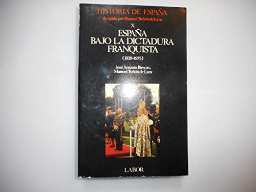 España bajo la dictadura franquista (1939-1975) (historia de España; t