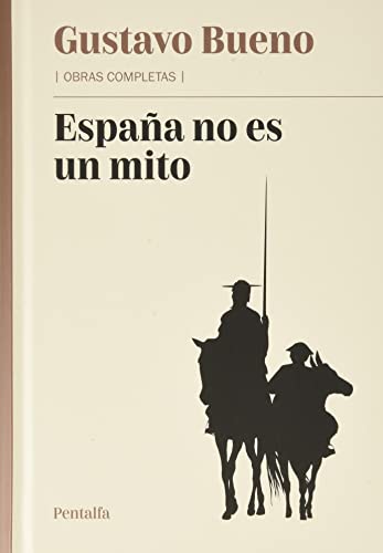 España no es un mito: y otros textos sobre España