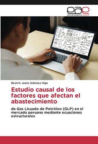 Estudio causal de los factores que afectan el abastecimiento: de Gas Licuado de Petróleo (GLP) en el mercado peruano mediante ecuaciones estructurales