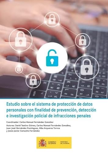 Estudio sobre el sistema de protección de datos personales con finalidad de prevención, detección e investigación policial de infracciones penales