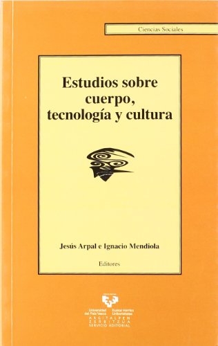 Estudios sobre cuerpo, tecnología y cultura: 16 (Serie de Ciencias Sociales)