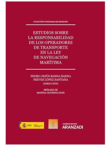 Estudios sobre la responsabilidad de los operadores de transporte en la Ley de Navegación Marítima: Colección Panoramas de Derecho (7) (Monografía)