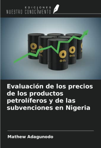 Evaluación de los precios de los productos petrolíferos y de las subvenciones en Nigeria