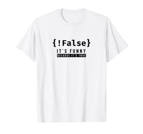 !False - Programador Codificación Codificador Software Camiseta