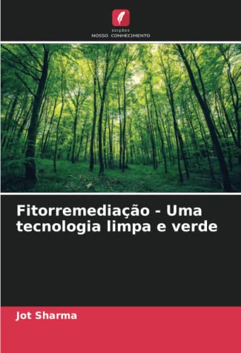 Fitorremediação - Uma tecnologia limpa e verde