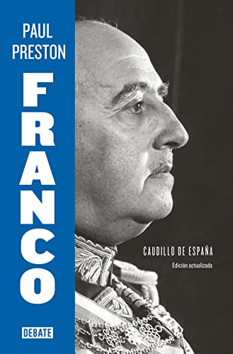 Franco: Caudillo de España (Biografías y Memorias)