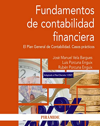 Fundamentos de contabilidad financiera: El Plan General de Contabilidad. Casos prácticos (Economía y Empresa)