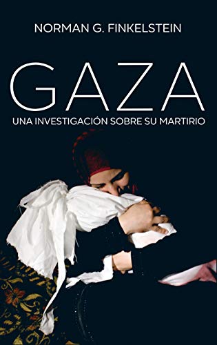 Gaza. Una Investigación De Su Martirio: Una investigación sobre su martirio: 1271 (Hitos)