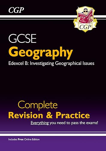 GCSE Geography Edexcel B Complete Revision & Practice includes Online Edition (CGP Edexcel B GCSE Geography)