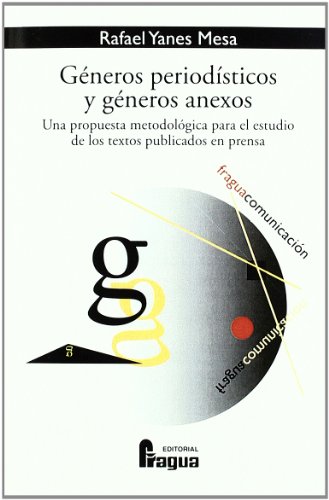 Generos Periodisticos Y Generos Anexos (FRAGUA COMUNICACION)