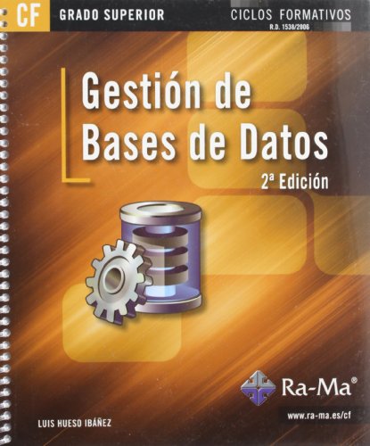 Gestión de bases de datos. 2ª Edición (GRADO SUPERIOR) (INFORMATICA GENERAL)