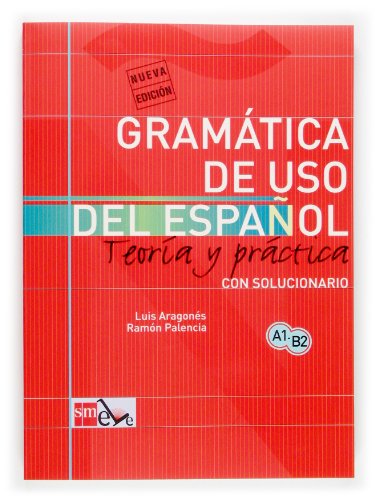 Gramática de uso del español: Teoría y práctica A1-B2: Gramatica de uso de (SIN COLECCION)