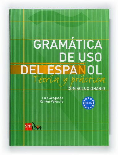 Gramática de uso del español: Teoría y práctica C1-C2 (SIN COLECCION)