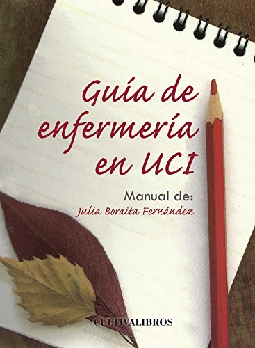 Guía de enfermería en UCI. Manual de Julia (Estudios)