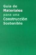 Guia de materiales para una construccion sostenible Guia de materiales para una construccion sostenible