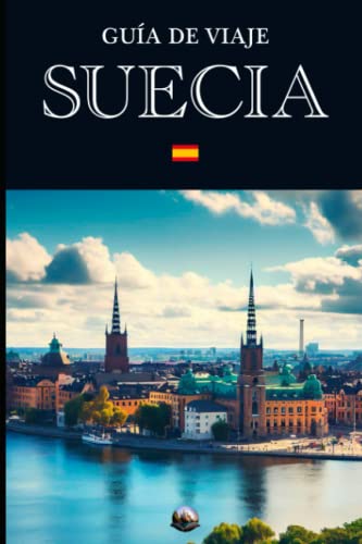 Guía de Viaje: Suecia (En Español) (Guías del Mundo)