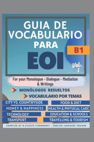 GUIA DE VOCABULARIO PARA EOI B1 VOLUMEN 1 (SERIE LIBROS PARA APROBAR LA EOI)