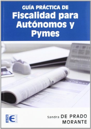 Guía práctica de Fiscalidad para Autónomos y PYMES (EMPRESA)