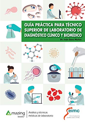 Guía práctica para técnico superior de laboratorio de diagnóstico clínico y biomédico (SIN COLECCION)