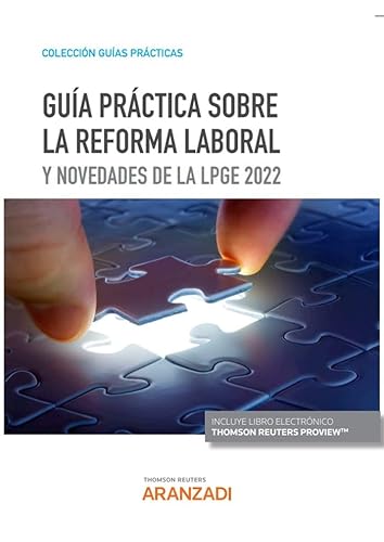 Guía Práctica Sobre La Reforma Laboral Y Novedades De La Lpge 2022 (Guías Prácticas)