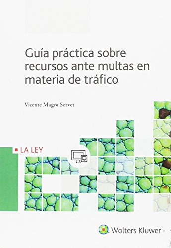 Guía práctica sobre recursos ante multas en materia de tráfico (SIN COLECCION)