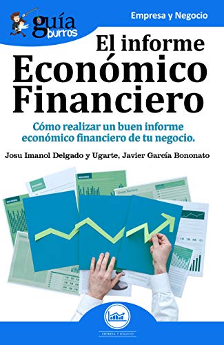 GuíaBurros El informe económico financiero: Cómo realizar un buen informe económico financiero de tu negocio: 26