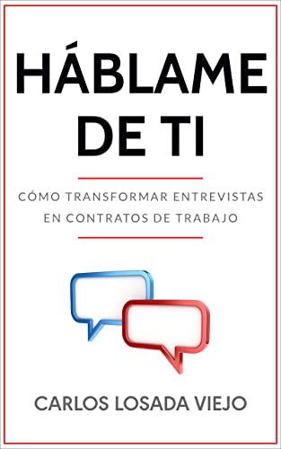 HÁBLAME DE TI: Cómo transformar entrevistas en contratos de trabajo (Job interviews nº 2)