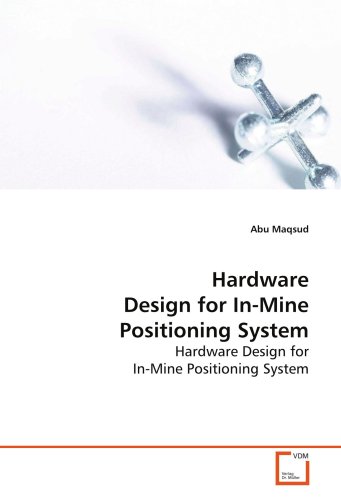 Hardware Design for In-Mine Positioning System: Hardware Design for In-Mine Positioning System