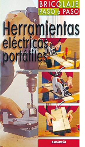 Herramientas eléctricas portátiles (Bricolaje Paso A Paso)