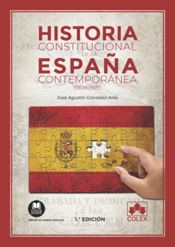 Historia constitucional de la España contemporánea (1808-1975) (Monografía)