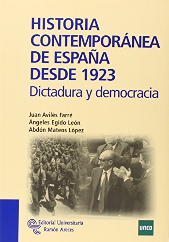 Historia Contemporánea de España desde 1923: Dictadura y democracia (Manuales)