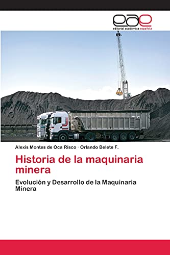 Historia de la maquinaria minera: Evolución y Desarrollo de la Maquinaria Minera