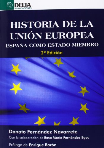 Historia de la Unión Europea: España como Estado miembro (SIN COLECCION)