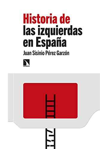Historia de las izquierdas en España (2ªED): 910 (COLECCION MAYOR)