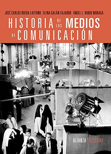 Historia de los medios de comunicación (El libro universitario - Manuales)