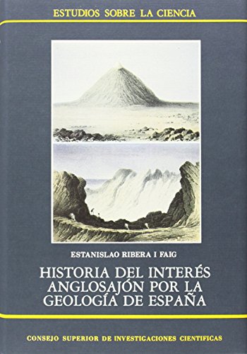 Historia del interés anglosajón por la geología en España (Estudios sobre la Ciencia)
