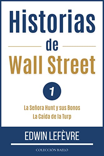 Historias de Wall Street 1 (Traducido): La Señora Hunt y sus Bonos. La Caída de la Turp.