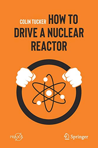 How to Drive a Nuclear Reactor (Popular Science)