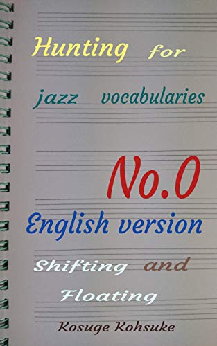 Hunting for jazz vocabularies No.0 English version (English Edition)