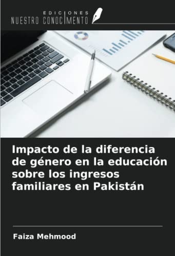 Impacto de la diferencia de género en la educación sobre los ingresos familiares en Pakistán