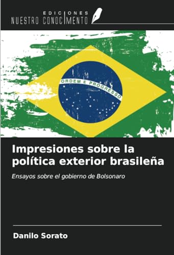 Impresiones sobre la política exterior brasileña: Ensayos sobre el gobierno de Bolsonaro